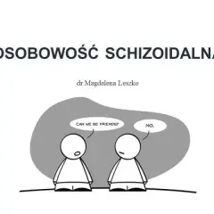 Osobowość schizoidalna: Jak budować relacje bez ranienia?