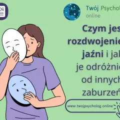 Osobowość dyssocjalna objawy. Jak rozpoznać i szukać pomocy?